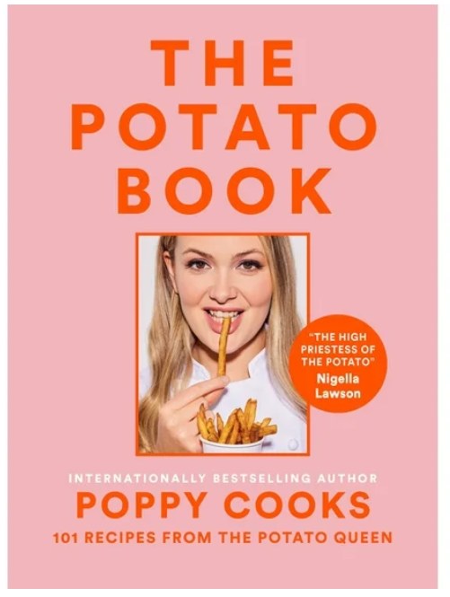 Poppy Cooks: The Potato Book: 101 Recipes from the Potato Queen, (Hardcover)