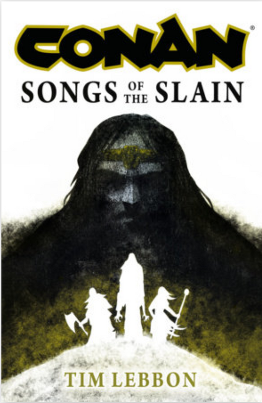 Conan: Songs of the Slain SC Book