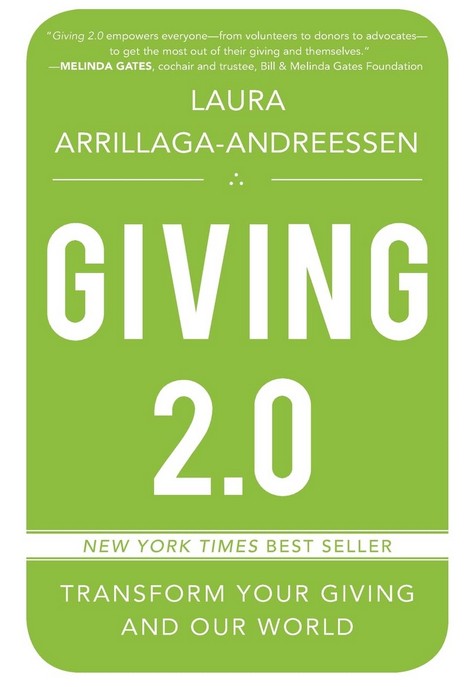 Giving 2.0: Transform Your Giving and Our World by Laura Arrillaga-Andreessen - HC
