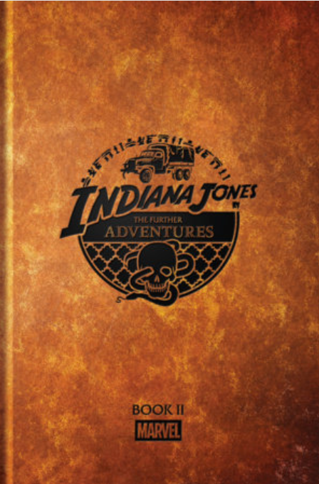 Indiana Jones: The Further Adventures Book II Hardcover Leather ED