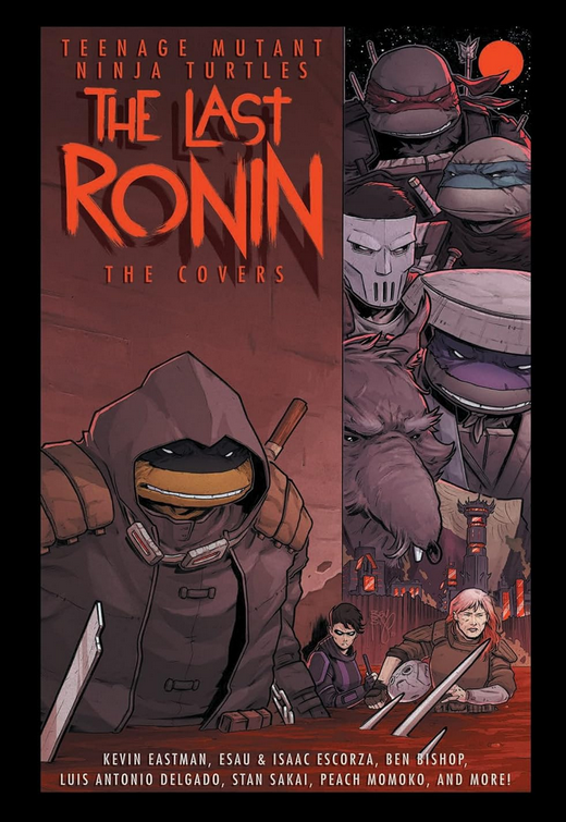 Teenage Mutant Ninja Turtles: The Last Ronin -- The Covers Hardcover