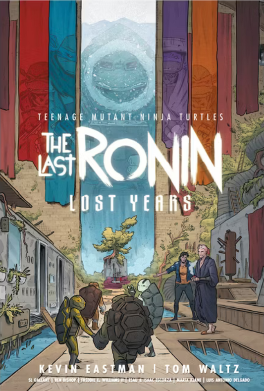 Teenage Mutant Ninja Turtles: The Last Ronin--Lost Years - by Kevin Eastman (Hardcover and TPB)